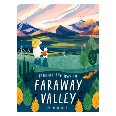 "Finding the Way to Faraway Valley" - "" ("Heikkila Cecilia")(Pevná vazba)