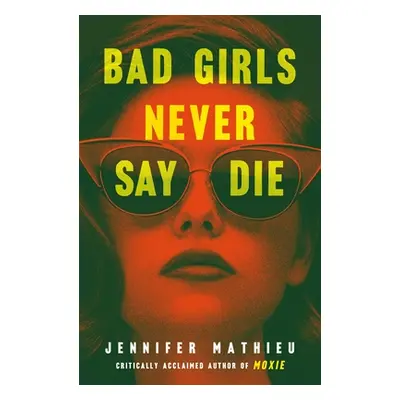 "Bad Girls Never Say Die" - "" ("Mathieu Jennifer")(Paperback)