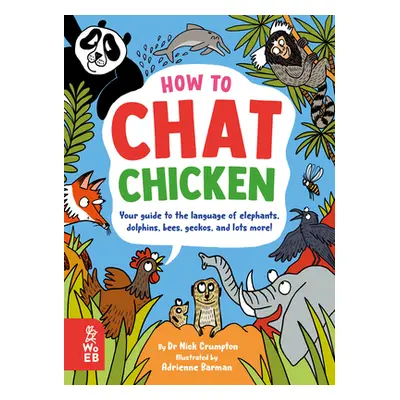 "How to Chat Chicken, Gossip Gorilla, Babble Bee, Gab Gecko, and Talk in 66 Other Animal Languag