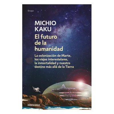 "El Futuro de la Humanidad / The Future of Humanity" - "" ("Kaku Michio")(Paperback)