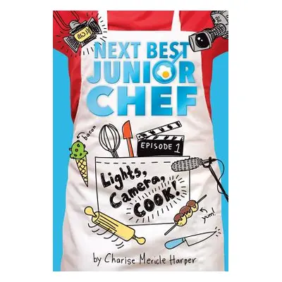 "Lights, Camera, Cook!, 1" - "" ("Harper Charise Mericle")(Paperback)