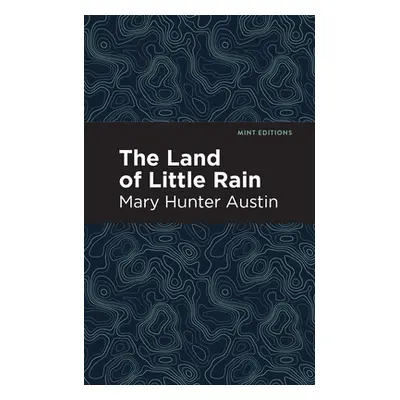 "The Land of Little Rain" - "" ("Austin Mary Hunter")(Paperback)