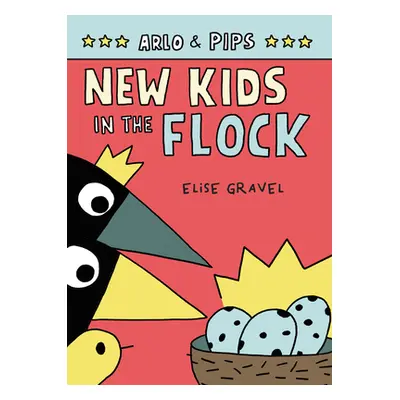 "Arlo & Pips #3: New Kids in the Flock" - "" ("Gravel Elise")(Paperback)