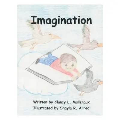 "Imagination" - "" ("Mullenaux Clancy L.")(Paperback)