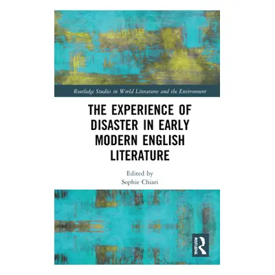 "The Experience of Disaster in Early Modern English Literature" - "" ("Chiari Sophie")(Pevná vaz