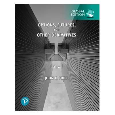 "Options, Futures, and Other Derivatives, Global Edition" - "" ("Hull John")(Paperback / softbac