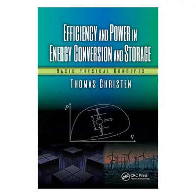 "Efficiency and Power in Energy Conversion and Storage: Basic Physical Concepts" - "" ("Christen