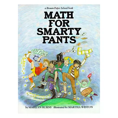 "Brown Paper School Book: Math for Smarty Pants" - "" ("Burns Marilyn")(Paperback)