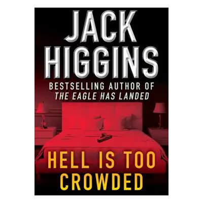 "Hell Is Too Crowded" - "" ("Higgins Jack")(Paperback)