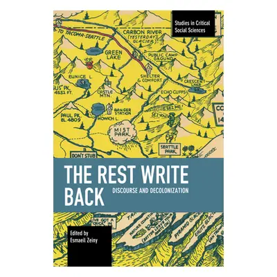 "The Rest Write Back: Discourse and Decolonization" - "" ("Zeiny Esmaeil")(Paperback)