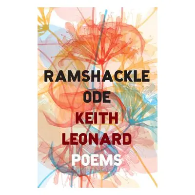 "Ramshackle Ode" - "" ("Leonard Keith")(Paperback)