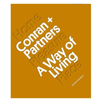 "Conran + Partners: A Way of Living" - "" ("Bradbury Dominic")(Pevná vazba)