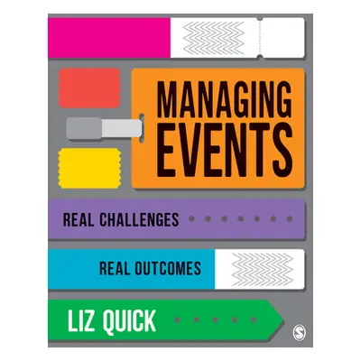 "Managing Events: Real Challenges, Real Outcomes" - "" ("Quick Liz")(Paperback)