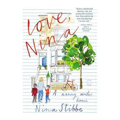 "Love, Nina: A Nanny Writes Home" - "" ("Stibbe Nina")(Paperback)