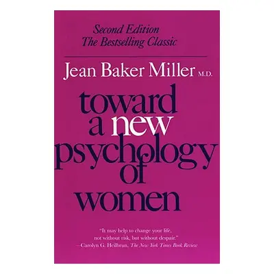 "Toward a New Psychology of Women" - "" ("Miller Jean Baker")(Paperback)