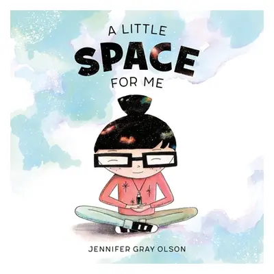 "A Little Space for Me" - "" ("Olson Jennifer Gray")(Pevná vazba)