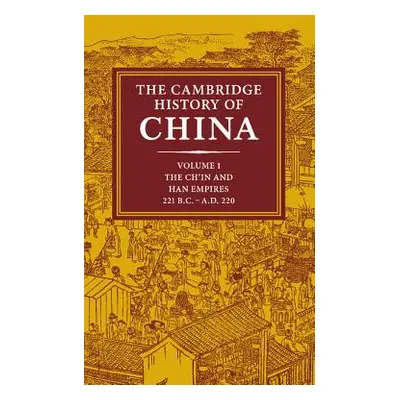 "The Cambridge History of China: Volume 1, the Ch'in and Han Empires, 221 BC-AD 220" - "" ("Twit