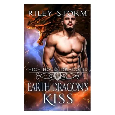 "Earth Dragon's Kiss" - "" ("Storm Riley")(Paperback)