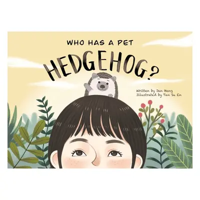 "Who Has A Pet Hedgehog?" - "" ("Heng Jan")(Paperback)