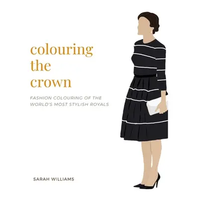 "Colouring the Crown" - "" ("Williams Sarah")(Paperback)