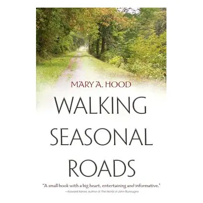 "Walking Seasonal Roads" - "" ("Hood Mary A.")(Pevná vazba)