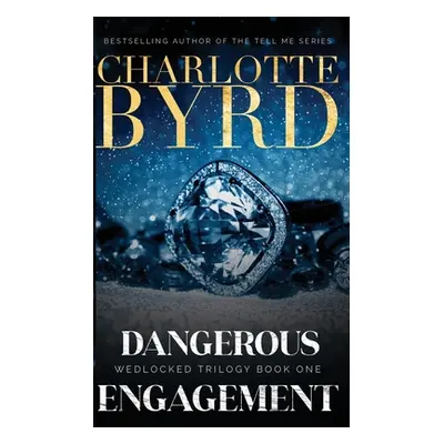 "Dangerous Engagement" - "" ("Byrd Charlotte")(Paperback)