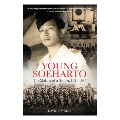 "Young Soeharto: The Making of a Soldier, 1921-1945" - "" ("Jenkins David")(Paperback)