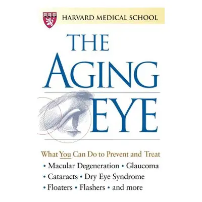 "The Aging Eye" - "" ("Harvard Medical School")(Paperback)