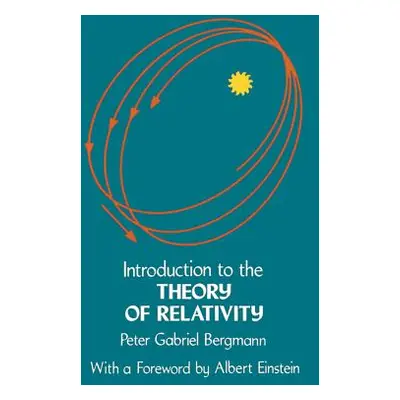 "Introduction to the Theory of Relativity" - "" ("Bergmann Peter G.")(Paperback)