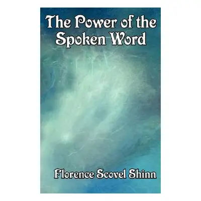 "The Power of the Spoken Word" - "" ("Shinn Florence Scovel")(Paperback)