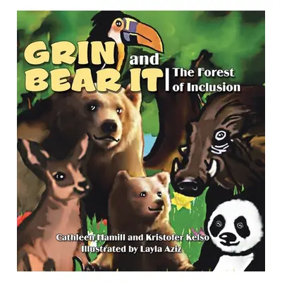 "Grin and Bear It: The Forest of Inclusion" - "" ("Hamill Cathleen")(Pevná vazba)