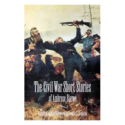 "Civil War Short Stories" - "" ("Bierce Ambrose")(Paperback)