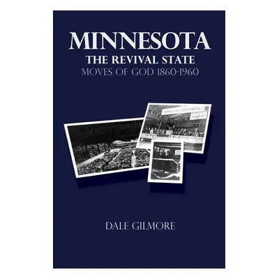 "Minnesota: the Revival State" - "" ("Gilmore Dale")(Paperback)