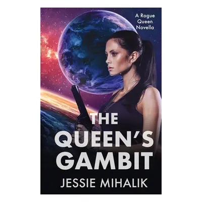 "The Queen's Gambit" - "" ("Mihalik Jessie")(Paperback)