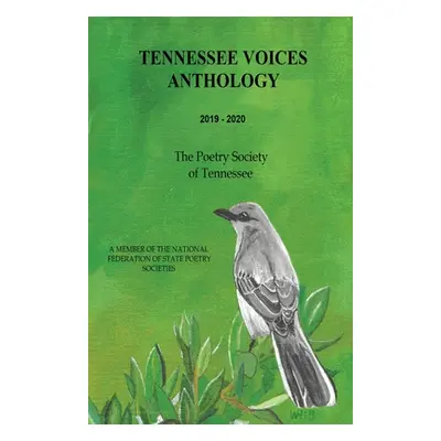 "Tennessee Voices Anthology 2019-2020: The Poetry Society of Tennessee (Pst)" - "" ("Poetry Soci