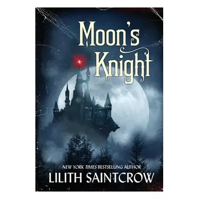 "Moon's Knight: A Tale of the Underdark" - "" ("Saintcrow Lilith")(Pevná vazba)