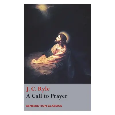 "A Call to Prayer" - "" ("Ryle J. C.")(Pevná vazba)