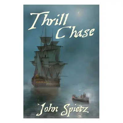 "Thrill Chase" - "" ("Spietz John")(Paperback)