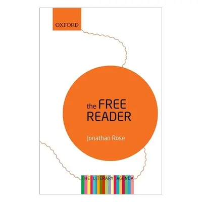 "Readers' Liberation: The Literary Agenda" - "" ("Rose Jonathan")(Paperback)