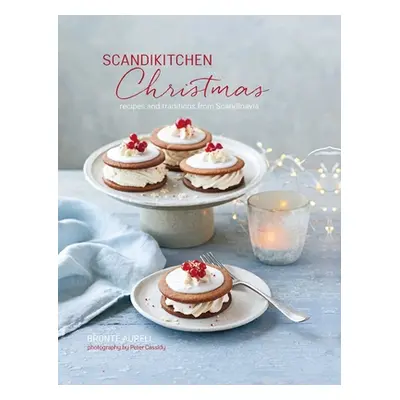 "Scandikitchen Christmas: Recipes and Traditions from Scandinavia" - "" ("Aurell Bronte")(Pevná 