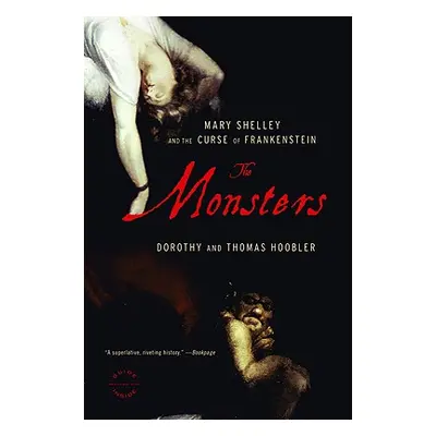 "The Monsters: Mary Shelley and the Curse of Frankenstein" - "" ("Hoobler Dorothy")(Paperback)