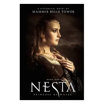 "Nesta: Princess of Wales" - "" ("Tower Mammie Belle")(Paperback)