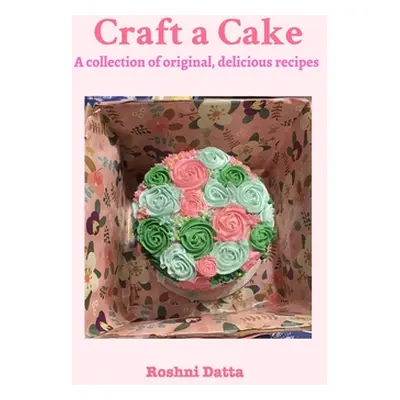 "Craft a Cake" - "" ("Datta Roshni")(Paperback)