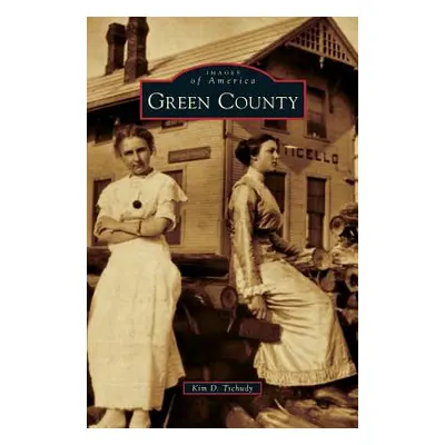 "Green County" - "" ("Tschudy Kim D.")(Pevná vazba)