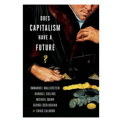 "Does Capitalism Have a Future?" - "" ("Wallerstein Immanuel")(Paperback)