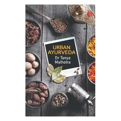 "Urban Ayurveda" - "" ("Malhotra Tanya")(Paperback)