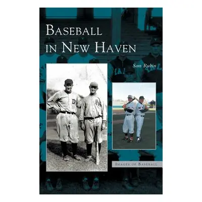 "Baseball in New Haven" - "" ("Rubin Sam")(Pevná vazba)