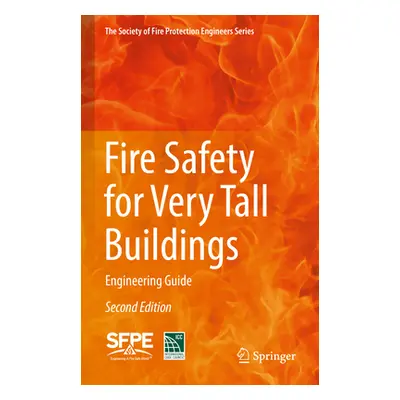 "Fire Safety for Very Tall Buildings: Engineering Guide" - "" ("International Code Council")(Pev