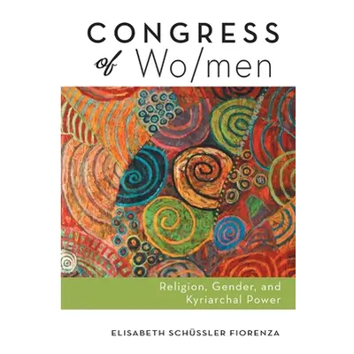 "Congress of Wo/men" - "" ("Fiorenza Elisabeth Schssler")(Paperback)