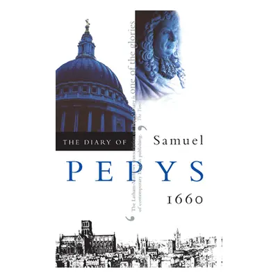 "The Diary of Samuel Pepys, Vol. 1: 1660" - "" ("Pepys Samuel")(Paperback)